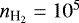 $n_{\textrm{H}_2}=10^5$