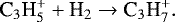 \begin{equation*} \textrm{C}_3\textrm{H}_5^{&#x002B;}&#x002B;\textrm{H}_2 \rightarrow {\textrm{C}}_3\textrm{H}_7^{&#x002B;}. \end{equation*}