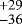 $^{&#x002B;29}_{-36}$