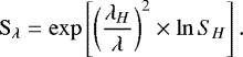 \begin{equation*} \mathrm{S}_{\lambda} = \exp \left[\left(\frac{\lambda_{H}}{\lambda}\right)^2 \times \ln {S}_{H} \right]. \end{equation*}
