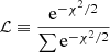 $ \mathcal{L}\equiv \frac{\mathrm{e}^{-\chi^2/2}}{\sum \mathrm{e}^{-\chi^2/2}} $