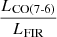 $ \frac{L_{\mathrm{CO}(7\text{-}6)}}{L_{\mathrm{FIR}}} $