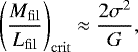 \begin{equation*} \left(\frac{M_{\mathrm{fil}}}{L_{\mathrm{fil}}}\right)_{\mathrm{crit}} \approx \frac{2\sigma^2}{G}, \end{equation*}