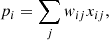 $$ \begin{aligned} p_i = \sum _{j} w_{ij} x_{ij}, \end{aligned} $$