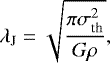 \begin{equation*} \lambda_{\textrm{J}}=\sqrt{\frac{\pi\sigma_{\textrm{th}}^2}{G\rho}},\end{equation*}