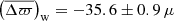 $ \left(\overline{\Delta \varpi}\right)_{\mathrm{w}} = -35.6 \pm 0.9\,\mu $