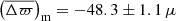 $ \left(\overline{\Delta \varpi}\right)_{\mathrm{m}} = -48.3 \pm 1.1\,\mu $