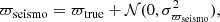 $$ \begin{aligned} \varpi _{\rm seismo} = \varpi _{\rm true} + \mathcal{N} (0, \sigma _{\varpi _{\rm seismo}}^2), \end{aligned} $$