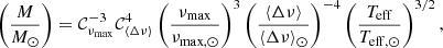 $$ \begin{aligned} \left( \frac{M}{M_{\odot }} \right)&= \mathcal{C} _{\nu _{\rm max}}^{-3} \mathcal{C} _{\langle \Delta \nu \rangle }^4 \left(\frac{\nu _{\rm max}}{\nu _{\rm max, \odot }} \right)^3 \left(\frac{\langle \Delta \nu \rangle }{\langle \Delta \nu \rangle _{\odot }} \right)^{-4} \left(\frac{T_{\rm eff}}{T_{\rm eff,\odot }} \right)^{3/2}, \end{aligned} $$