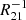 $ R_{21}^{-1} $