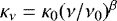 $\kappa_{\nu} = \kappa_0 (\nu/\nu_0)^{\beta}$