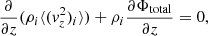 $$ \begin{aligned} \frac{\partial }{\partial z}(\rho _{i}\langle ({ v}_{z}^{2})_{i}\rangle )+\rho _{i}\frac{\partial \Phi _{\mathrm{total} }}{\partial z} = 0 , \end{aligned} $$