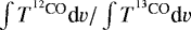 $\int{{T}^{^{12}\textrm{CO}}\textrm{d}{v}}/\int{{T}^{^{13}\textrm{CO}}\textrm{d}{v}}$