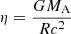 $ \eta=\frac{GM_{\mathrm{A}}}{Rc^2} $