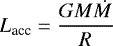 \begin{equation*} L_{\textrm{acc}} = \frac{G M \dot{M}}{R} \end{equation*}