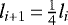 $l_{i&#x002B;1}\,{=}\,\frac{1}{4} l_i$