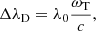 $$ \begin{aligned} {\Delta \lambda }_{\rm D}={\lambda }_0\frac{{\omega }_{\rm T}}{c}, \end{aligned} $$