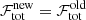 $ \mathcal{F}_{\mathrm{tot}}^{\mathrm{new}} = \mathcal{F}_{\mathrm{tot}}^{\mathrm{old}} $