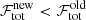 $ \mathcal{F}_{\mathrm{tot}}^{\mathrm{new}} < \mathcal{F}_{\mathrm{tot}}^{\mathrm{old}} $