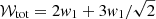 $ \mathcal{W}_{\mathrm{tot}} = 2 \mathit{w}_{1} + 3 \mathit{w}_{1} / \sqrt{2} $
