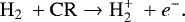 \begin{equation*}\mathrm{H}_2 \: &#x002B; \mathrm{CR} \rightarrow \mathrm{H}_2^&#x002B; \: &#x002B; e^-. \end{equation*}