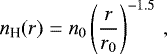 \begin{equation*}n_{\textrm{H}}(r) = n_0 \left(\frac{r}{r_0} \right)^{- 1.5} \, , \end{equation*}