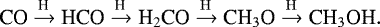 \begin{equation*} {\textrm{CO} \xrightarrow{\textrm{H}} \textrm{HCO} \xrightarrow{\textrm{H}} {\textrm{H}_2\textrm{CO}} \xrightarrow{\rm{H}} {\textrm{CH}_3\textrm{O}} \xrightarrow {\rm{H}} {\textrm{CH}_3\textrm{OH}}}. \end{equation*}