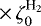 $\,\times\, \zeta^{\textrm{H}_2}_0$