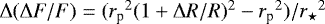 $\Delta (\Delta F/F) = ({r_{\textrm{p}}}^2 (1&#x002B;\Delta R/R)^2 - {r_{\textrm{p}}}^2) / {r_{\star}}^2$