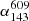 $ \alpha_{143}^{609} $