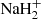 $ \rm{NaH}_2^+ $