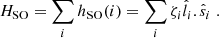 $$ \begin{aligned} {H}_{\rm SO}=\sum _i h_{\rm SO}(i)=\sum _i\zeta _i \hat{l}_i . \hat{s}_i \; . \end{aligned} $$