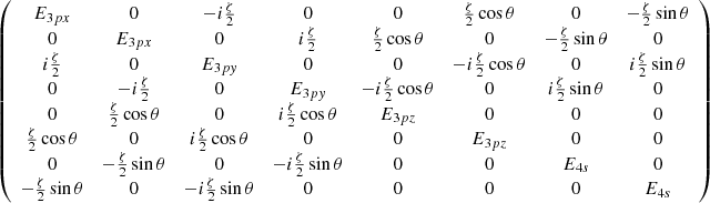 $$ \begin{aligned}&\left( \begin{array}{cccccccc} E_{3px}&0&-i\frac{\zeta }{2}&0&0&\frac{\zeta }{2}\cos \theta&0&-\frac{\zeta }{2}\sin \theta \\ 0&E_{3px}&0&i\frac{\zeta }{2}&\frac{\zeta }{2}\cos \theta&0&-\frac{\zeta }{2}\sin \theta&0 \\ i\frac{\zeta }{2}&0&E_{3py}&0&0&-i\frac{\zeta }{2}\cos \theta&0&i\frac{\zeta }{2}\sin \theta \\ 0&-i\frac{\zeta }{2}&0&E_{3py}&-i\frac{\zeta }{2}\cos \theta&0&i\frac{\zeta }{2}\sin \theta&0 \\ 0&\frac{\zeta }{2}\cos \theta&0&i\frac{\zeta }{2}\cos \theta&E_{3pz}&0&0&0 \\ \frac{\zeta }{2}\cos \theta&0&i\frac{\zeta }{2}\cos \theta&0&0&E_{3pz}&0&0 \\ 0&-\frac{\zeta }{2}\sin \theta&0&-i\frac{\zeta }{2}\sin \theta&0&0&E_{4s}&0\\ -\frac{\zeta }{2}\sin \theta&0&-i\frac{\zeta }{2}\sin \theta&0&0&0&0&E_{4s} \end{array} \right) \end{aligned} $$