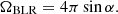 $$ \Omega _{\rm BLR}= 4\pi \sin \alpha . $$