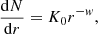 $$ \begin{aligned} {\mathrm{d}N\over \mathrm{d}r} = K_0 r^{-w} , \end{aligned} $$
