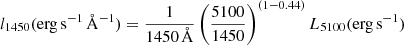 $$ \begin{aligned} l_{1450}(\mathrm{erg\,s}^{-1}\,\AA ^{-1})={1\over 1450\,\AA }\left({5100\over 1450}\right)^{(1-0.44)} L_{5100}(\mathrm{erg\,s}^{-1}) \end{aligned} $$