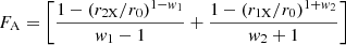 $$ \begin{aligned} F_{\rm A}= \left[{1- (r_{\rm 2X}/r_0)^{1-w_1} \over w_1-1}+{1- (r_{\rm 1X}/r_0)^{1+w_2} \over w_2+1}\right] \end{aligned} $$