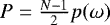 $P = \frac{N-1}{2}p(\omega)$