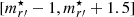 $ [m_{r{\prime}}^{\star}-1, m_{r{\prime}}^{\star}+1.5] $