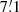 $ 7{{\overset{\prime}{.}}}1 $