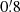 $ 0{{\overset{\prime}{.}}}8 $