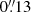 $ 0{{\overset{\prime\prime}{.}}}13 $