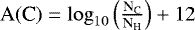 $\textrm{A}(\textrm{C})=\log_{10}\left(\frac{\textrm{N}_{\textrm{C}}}{\textrm{N}_{\textrm{H}}}\right)&#x002B;12$
