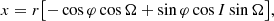 $$ \begin{aligned} x&= r \bigl [ - \cos \varphi \cos \Omega + \sin \varphi \cos I\sin \Omega \bigr ],\end{aligned} $$