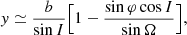 $$ \begin{aligned} y&\simeq \frac{b}{\sin I}\Bigl [ 1 - \frac{\sin \varphi \cos I}{\sin \Omega }\Bigr ],\end{aligned} $$