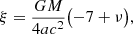 $$ \begin{aligned}&\xi = \frac{G M}{4a c^2}\bigl (-7+\nu \bigr ),\end{aligned} $$