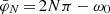 $ \bar\varphi_{N}\,{=}\,2N\pi-\omega_{0} $