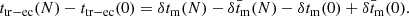 $$ \begin{aligned} t_{\mathrm{tr-ec}}(N) -t_{\mathrm{tr-ec}}(0) = \delta t_{\rm m}(N) - \delta \bar{t}_{\rm m}(N) - \delta t_{\rm m}(0) + \delta \bar{t}_{\rm m}(0). \end{aligned} $$