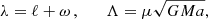 $$ \begin{aligned}&\lambda = \ell +\omega \,, \qquad \Lambda = \mu \sqrt{GMa},\end{aligned} $$