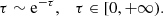 $$ \begin{aligned} \tau \sim \mathrm{e}^{-\tau },\quad \tau \in [0, +\infty ). \end{aligned} $$